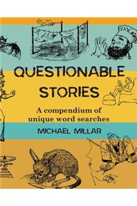 Questionable Stories: A compendium of unique word searches