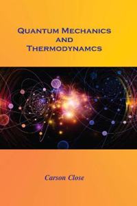 Quamtum Mechanics and Thermodynamics