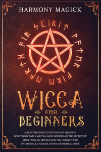 Wicca for Beginners