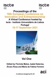 ECIE 2021-Proceedings of the 16th European Conference on Innovation and Entrepreneurship VOL 1