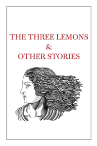 Three Lemons & Other Stories