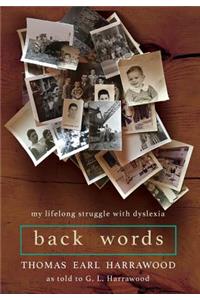 Back Words: My Lifelong Struggle with Dyslexia