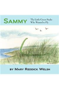 Sammy, the LIttle Green Snake Who Wanted to Fly