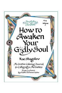 How to Awaken Your Godly Soul
