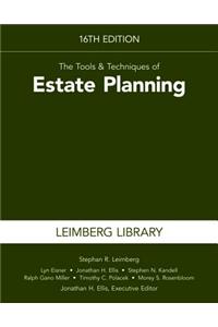 The Tools & Techniques of Estate Planning, 16th Edition