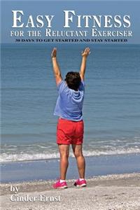 Easy Fitness for the Reluctant Exerciser