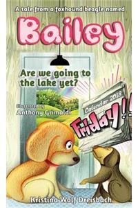 A Tale From A Fox Hound Beagle Named Bailey (Bailey the Beagle)