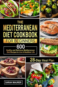 The Mediterranean Diet Cookbook for Beginners