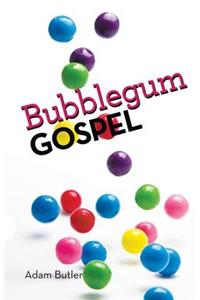 Bubblegum Gospel