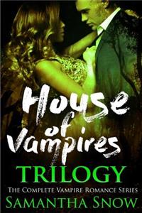 House Of Vampires Trilogy