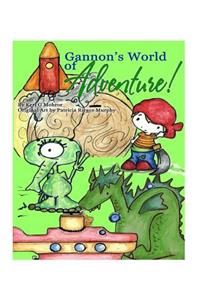 Gannon's World of Adventure!