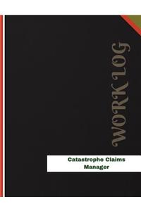 Catastrophe Claims Manager Work Log