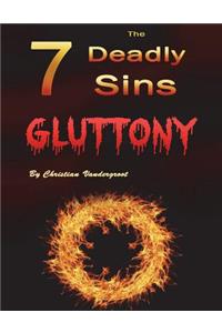 Gluttony: The 7 Deadly Sins
