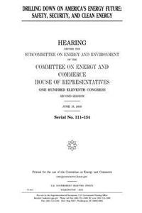 Drilling down on America's energy future