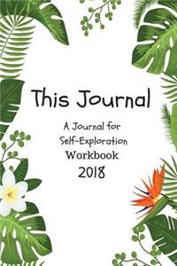 This Journal A Journal for Self-Exploration Workbook 2018