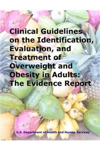Clinical Guidelines on the Identification, Evaluation, and Treatment of Overweight and Obesity in Adults: The Evidence Report