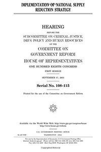 Implementation of National Supply Reduction Strategy