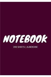 Notebook 200 Sheets: Aubergine: Notebook 7 X 10: Notebook 400 Pages