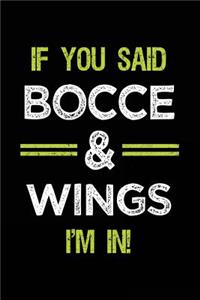 If You Said Bocce & Wings I'm in