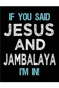 If You Said Jesus And Jambalaya I'm In