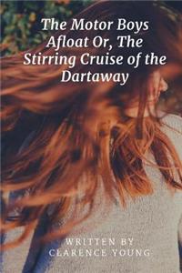 The Motor Boys Afloat Or, The Stirring Cruise of the Dartaway