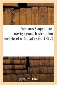 Avis Aux Capitaines Navigateurs. Instruction Médicale Pour Guider MM. Les Capitaines Navigateurs