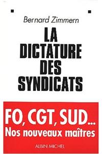 Dictature Des Syndicats (La)