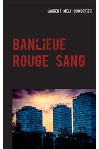 Banlieue Rouge Sang