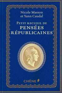Petit recueil de pensees republicaines