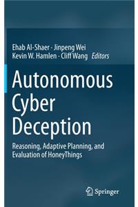 Autonomous Cyber Deception