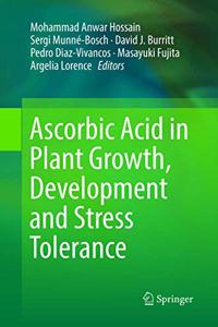 Ascorbic Acid in Plant Growth, Development and Stress Tolerance