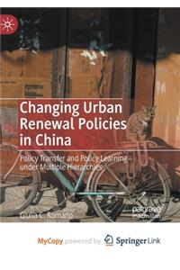Changing Urban Renewal Policies in China