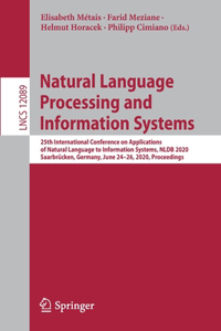Natural Language Processing and Information Systems: 25th International Conference on Applications of Natural Language to Information Systems, Nldb 2020, Saarbrücken, Germany, June 24-26, 2020, Proceed