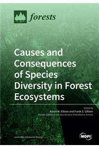 Causes and Consequences of Species Diversity in Forest Ecosystems