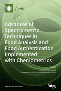 Advances of Spectrometric Techniques in Food Analysis and Food Authentication Implemented with Chemometrics
