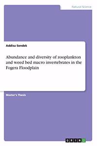 Abundance and diversity of zooplankton and weed bed macro invertebrates in the Fogera Floodplain