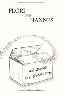 Flori und Hannes und Uromas alte Bücherkiste