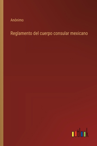 Reglamento del cuerpo consular mexicano