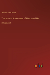 Martial Adventures of Henry and Me