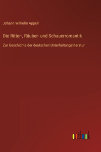 Die Ritter-, Räuber- und Schauerromantik