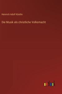 Musik als christliche Volksmacht