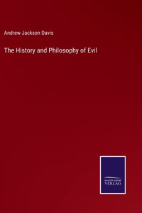 The History and Philosophy of Evil