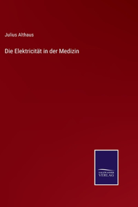 Die Elektricität in der Medizin