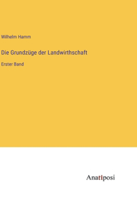 Grundzüge der Landwirthschaft