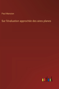 Sur l'évaluation approchée des aires planes