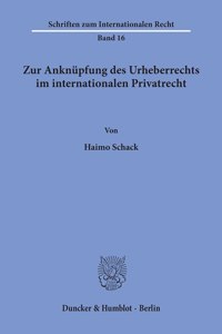 Zur Anknupfung Des Urheberrechts Im Internationalen Privatrecht