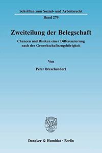 Zweiteilung Der Belegschaft