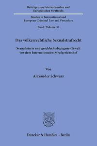 Das Volkerrechtliche Sexualstrafrecht