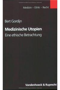 Medizinische Utopien: Eine Ethische Betrachtung