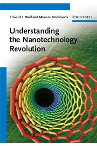 Understanding the Nanotechnology Revolution